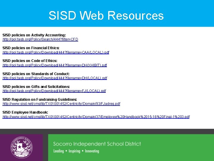 SISD Web Resources SISD policies on Activity Accounting: http: //pol. tasb. org/Policy/Search/444? filter=CFD SISD