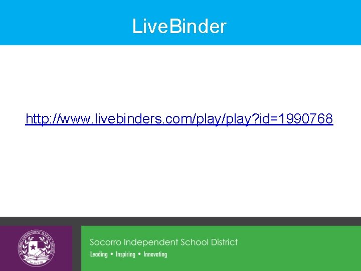 Live. Binder http: //www. livebinders. com/play? id=1990768 