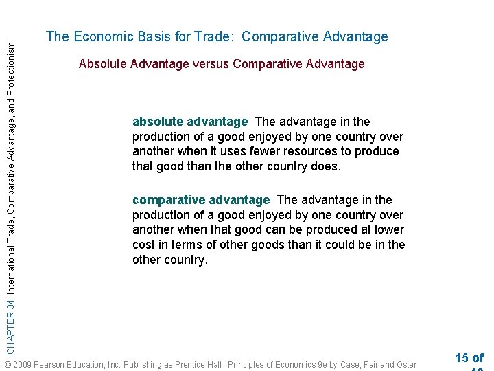 CHAPTER 34 International Trade, Comparative Advantage, and Protectionism The Economic Basis for Trade: Comparative