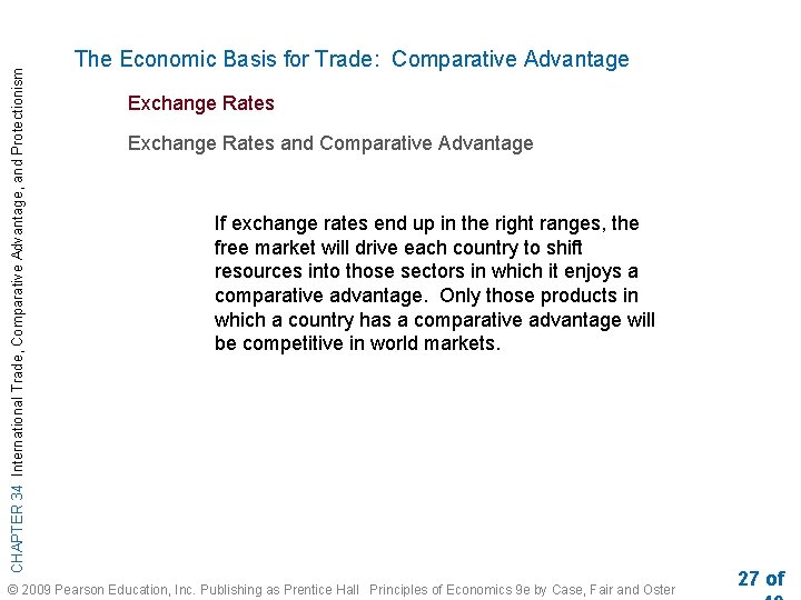 CHAPTER 34 International Trade, Comparative Advantage, and Protectionism The Economic Basis for Trade: Comparative