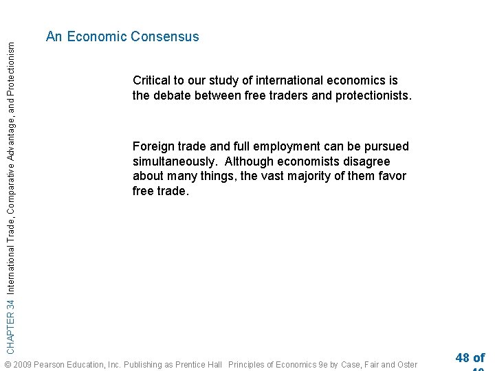 CHAPTER 34 International Trade, Comparative Advantage, and Protectionism An Economic Consensus Critical to our