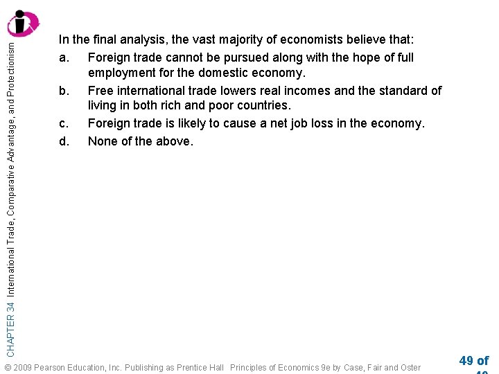 CHAPTER 34 International Trade, Comparative Advantage, and Protectionism In the final analysis, the vast