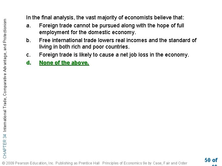 CHAPTER 34 International Trade, Comparative Advantage, and Protectionism In the final analysis, the vast