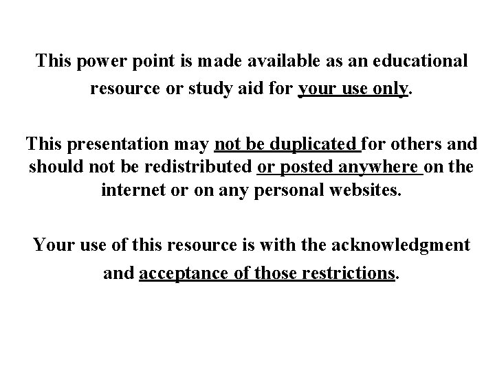 This power point is made available as an educational resource or study aid for