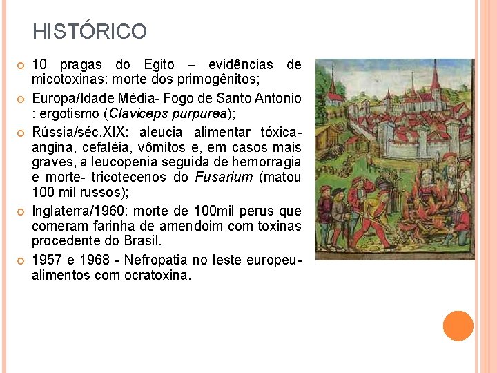 HISTÓRICO 10 pragas do Egito – evidências de micotoxinas: morte dos primogênitos; Europa/Idade Média-