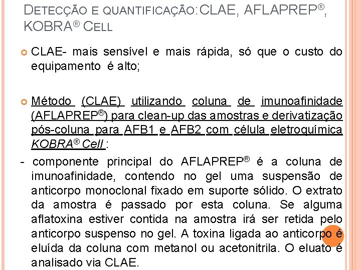 DETECÇÃO E QUANTIFICAÇÃO: CLAE, AFLAPREP®, KOBRA® CELL CLAE- mais sensível e mais rápida, só