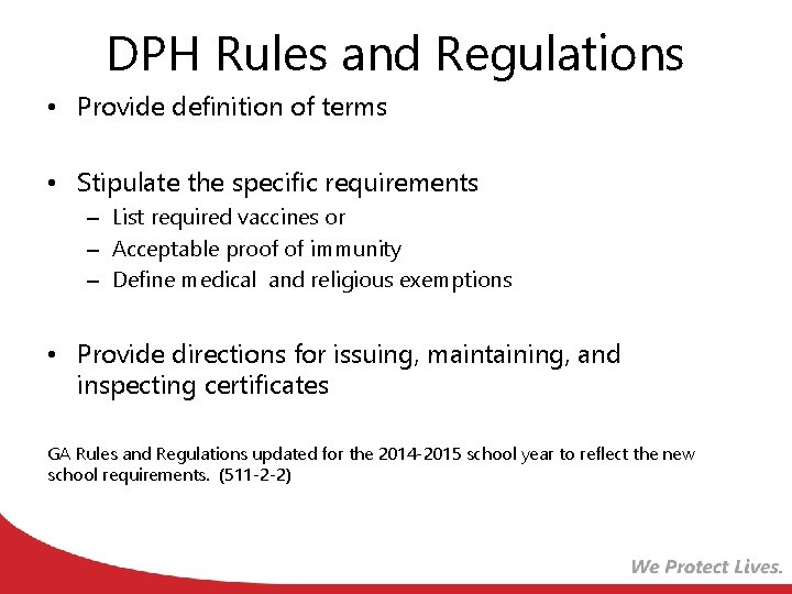 DPH Rules and Regulations • Provide definition of terms • Stipulate the specific requirements