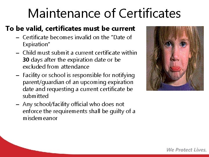 Maintenance of Certificates To be valid, certificates must be current – Certificate becomes invalid