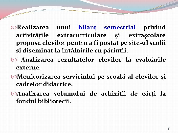 Realizarea unui bilanţ semestrial privind activităţile extracurriculare şi extraşcolare propuse elevilor pentru a Realizarea unui bilanţ semestrial privind activităţile extracurriculare şi extraşcolare propuse elevilor pentru a