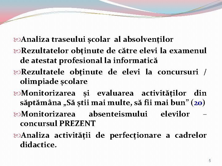 Analiza traseului şcolar al absolvenţilor Rezultatelor obţinute de către elevi la examenul de Analiza traseului şcolar al absolvenţilor Rezultatelor obţinute de către elevi la examenul de