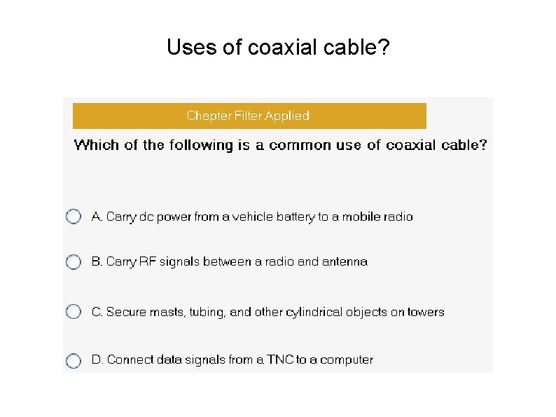 Uses of coaxial cable? 