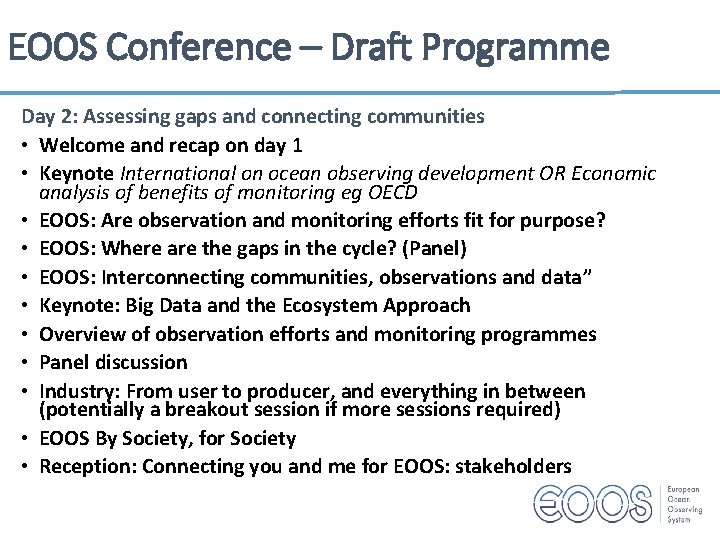 EOOS Conference – Draft Programme Day 2: Assessing gaps and connecting communities • Welcome