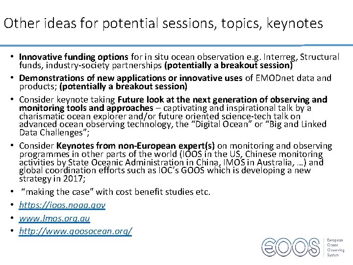 Other ideas for potential sessions, topics, keynotes • Innovative funding options for in situ