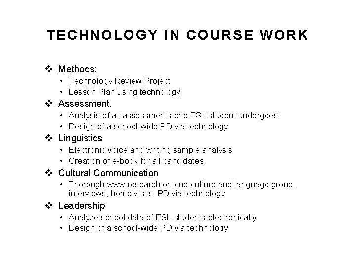 TECHNOLOGY IN COURSE WORK v Methods: • Technology Review Project • Lesson Plan using TECHNOLOGY IN COURSE WORK v Methods: • Technology Review Project • Lesson Plan using
