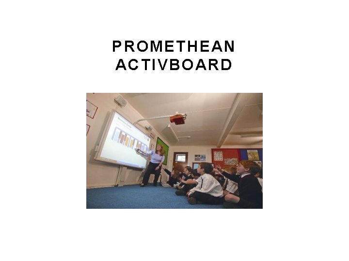 PROMETHEAN ACTIVBOARD PROMETHEAN ACTIVBOARD