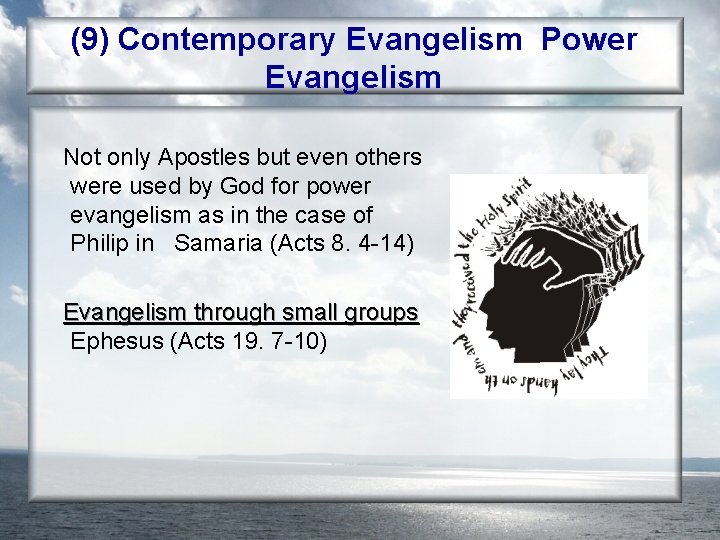 (9) Contemporary Evangelism Power Evangelism Not only Apostles but even others were used by