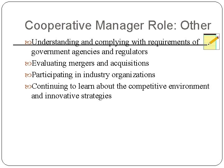 Cooperative Manager Role: Other Understanding and complying with requirements of government agencies and regulators