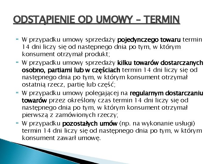 ODSTĄPIENIE OD UMOWY – TERMIN W przypadku umowy sprzedaży pojedynczego towaru termin 14 dni