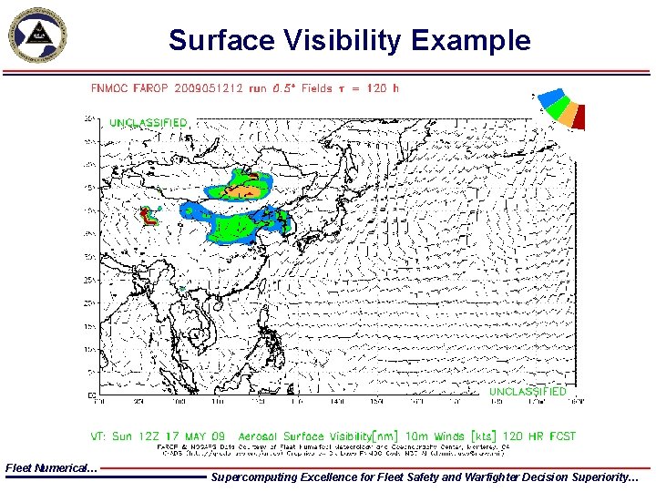 Surface Visibility Example Fleet Numerical… Supercomputing Excellence for Fleet Safety and Warfighter Decision Superiority…