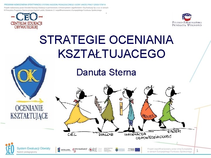  STRATEGIE OCENIANIA KSZTAŁTUJACEGO Danuta Sterna 1 