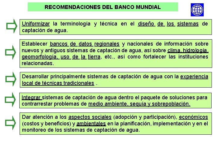 RECOMENDACIONES DEL BANCO MUNDIAL Uniformizar la terminología y técnica en el diseño de los