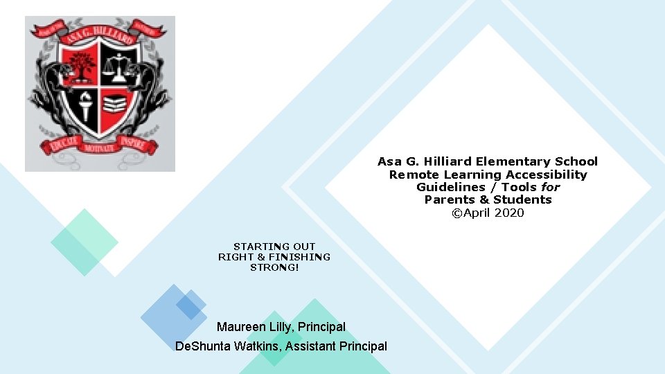 Asa G. Hilliard Elementary School Remote Learning Accessibility Guidelines / Tools for Parents &