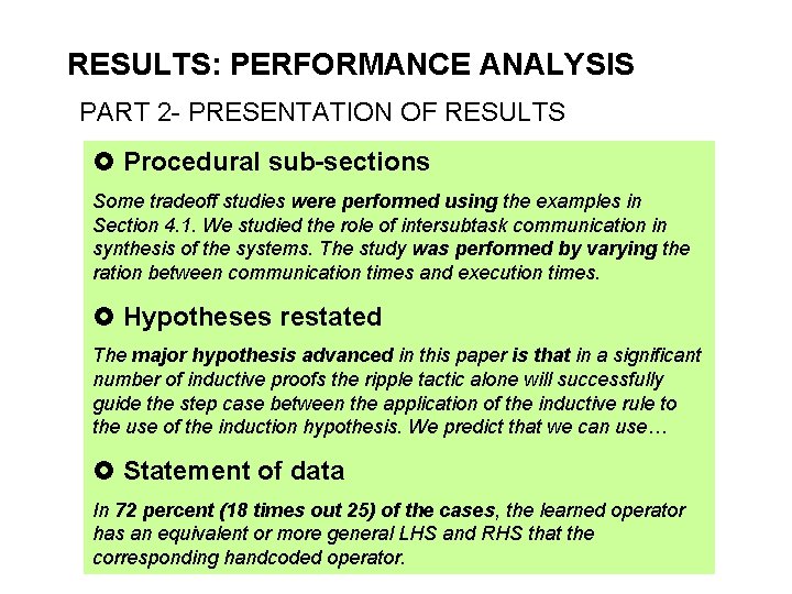 RESULTS: PERFORMANCE ANALYSIS PART 2 - PRESENTATION OF RESULTS Procedural sub-sections Some tradeoff studies