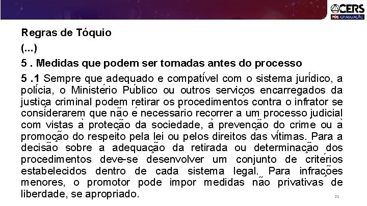 Regras de Tóquio (. . . ) 5. Medidas que podem ser tomadas antes