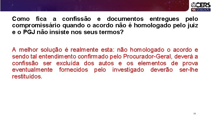 Como fica a confissão e documentos entregues pelo compromissário quando o acordo não é