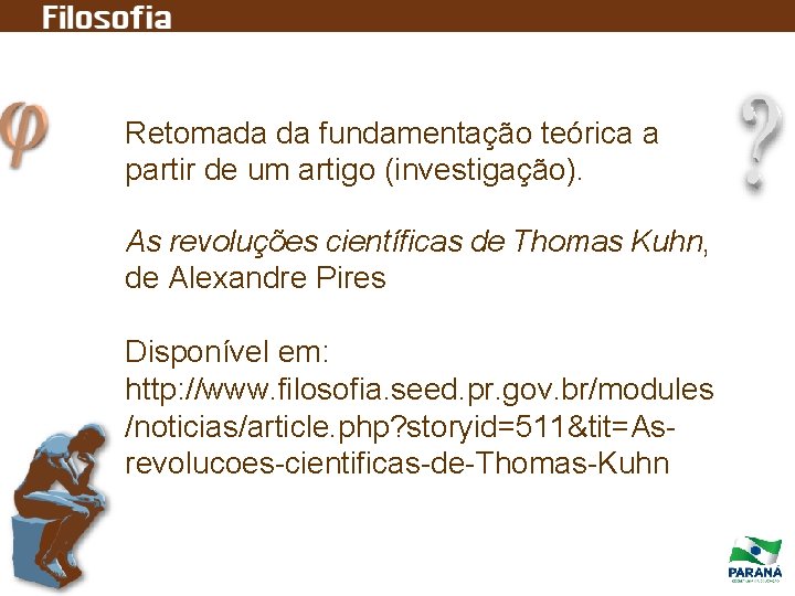 Retomada da fundamentação teórica a partir de um artigo (investigação). As revoluções científicas de