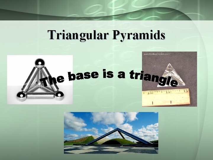Triangular Pyramids 