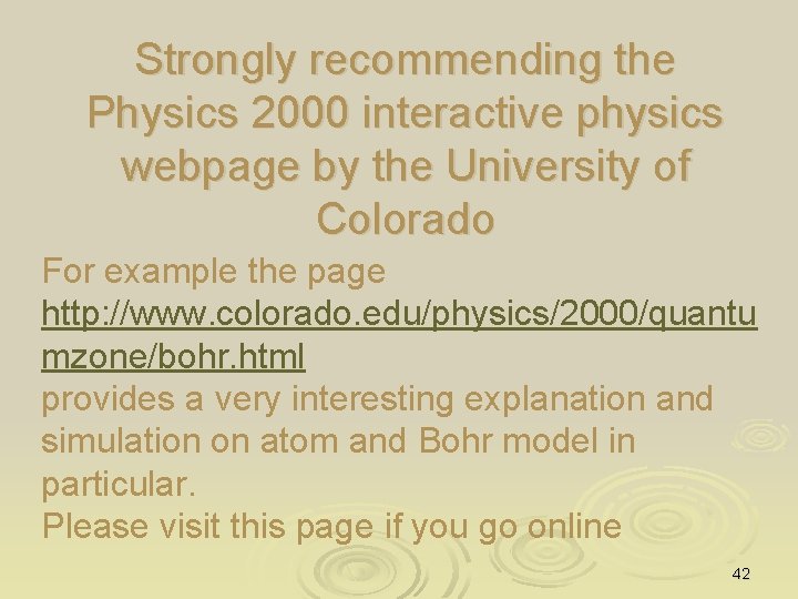 Strongly recommending the Physics 2000 interactive physics webpage by the University of Colorado For