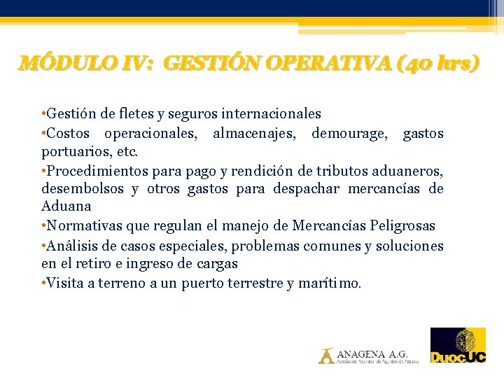 MÓDULO IV: GESTIÓN OPERATIVA (40 hrs) • Gestión de fletes y seguros internacionales •