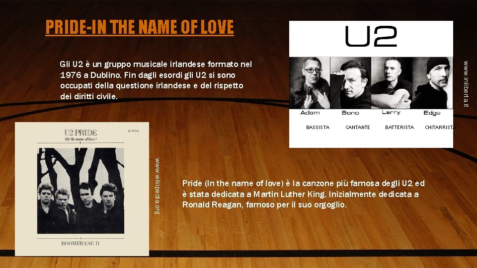 PRIDE-IN THE NAME OF LOVE www. inliberta. it Gli U 2 è un gruppo