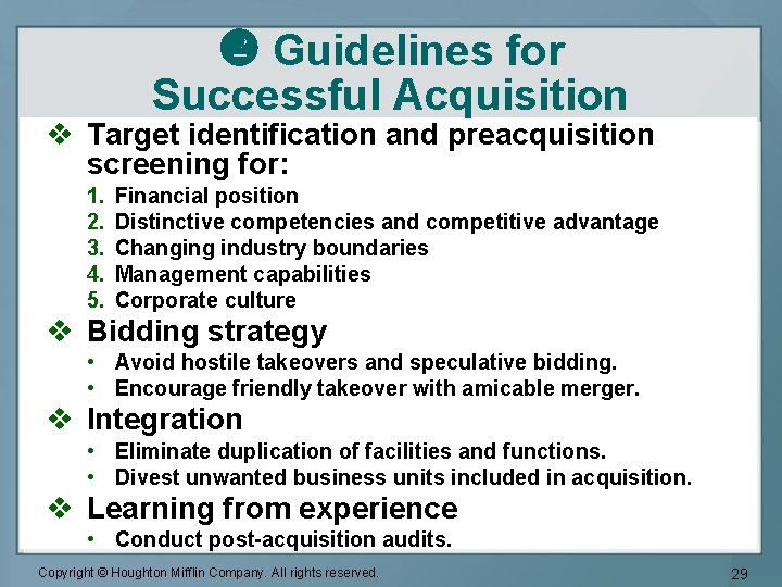  Guidelines for Successful Acquisition v Target identification and preacquisition screening for: 1. 2.