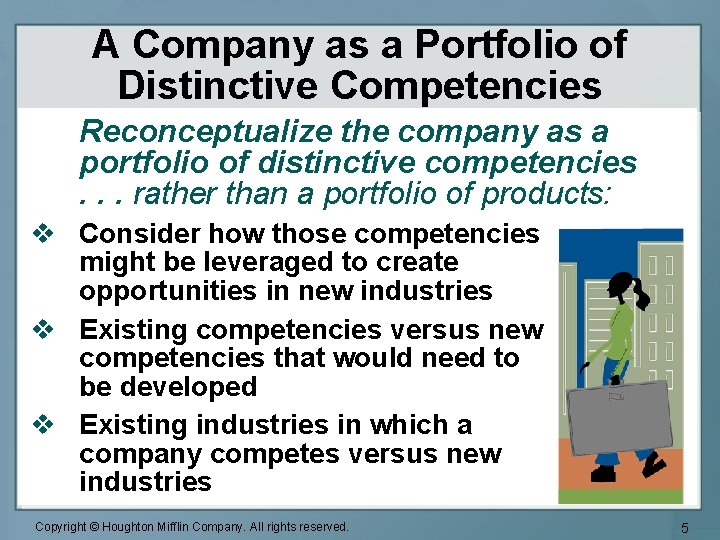 A Company as a Portfolio of Distinctive Competencies Reconceptualize the company as a portfolio