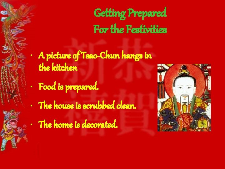 Getting Prepared For the Festivities • A picture of Tsao-Chun hangs in the kitchen