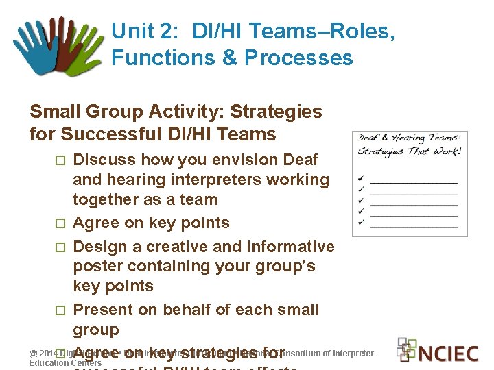 Unit 2: DI/HI Teams–Roles, Functions & Processes Small Group Activity: Strategies for Successful DI/HI