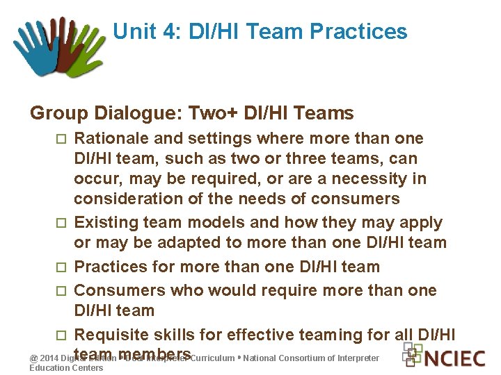 Unit 4: DI/HI Team Practices Group Dialogue: Two+ DI/HI Teams Rationale and settings where