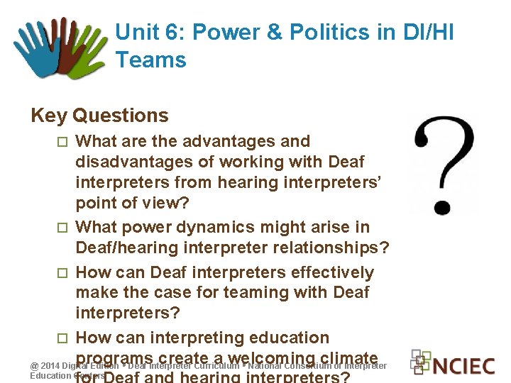 Unit 6: Power & Politics in DI/HI Teams Key Questions What are the advantages