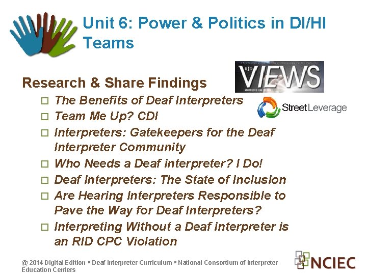 Unit 6: Power & Politics in DI/HI Teams Research & Share Findings The Benefits