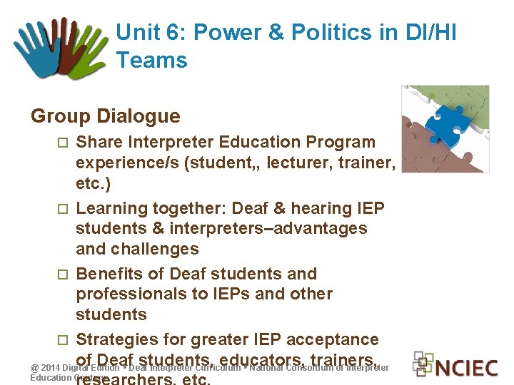 Unit 6: Power & Politics in DI/HI Teams Group Dialogue Share Interpreter Education Program