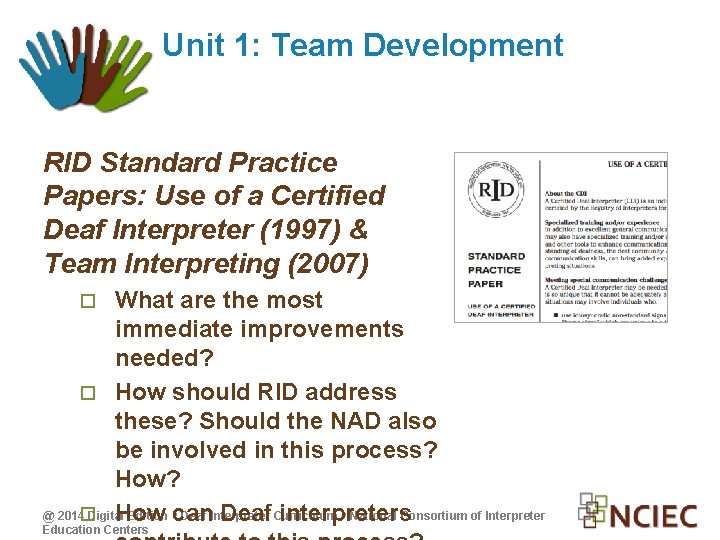 Unit 1: Team Development RID Standard Practice Papers: Use of a Certified Deaf Interpreter