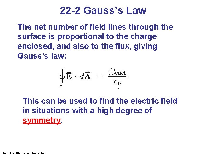 22 -2 Gauss’s Law The net number of field lines through the surface is