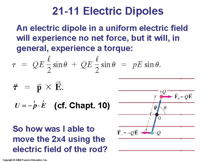 21 -11 Electric Dipoles An electric dipole in a uniform electric field will experience