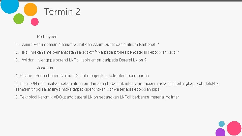 Termin 2 Pertanyaan 1. Arini : Penambahan Natrium Sulfat dan Asam Sulfat dan Natrium
