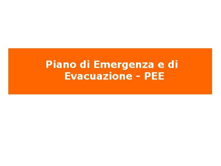  Piano di Emergenza e di Evacuazione - PEE 