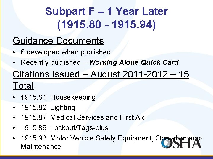 Subpart F – 1 Year Later (1915. 80 - 1915. 94) Guidance Documents •