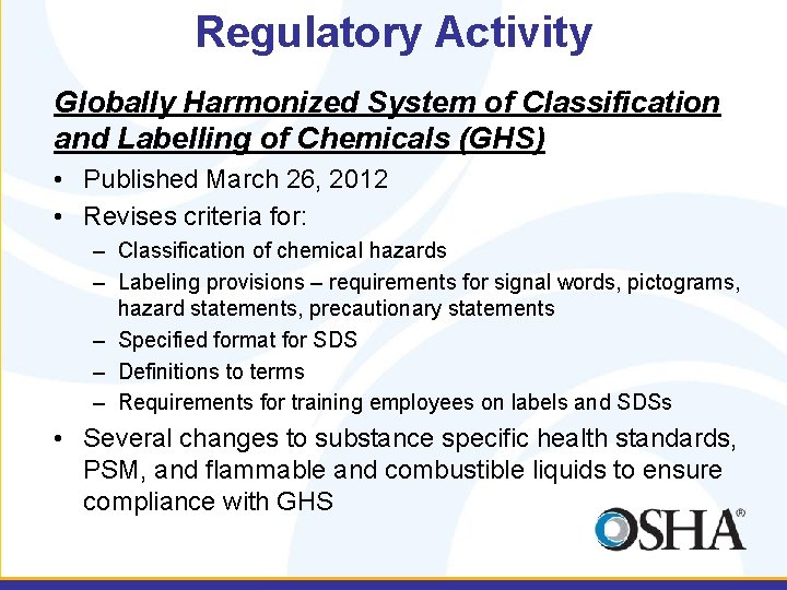 Regulatory Activity Globally Harmonized System of Classification and Labelling of Chemicals (GHS) • Published