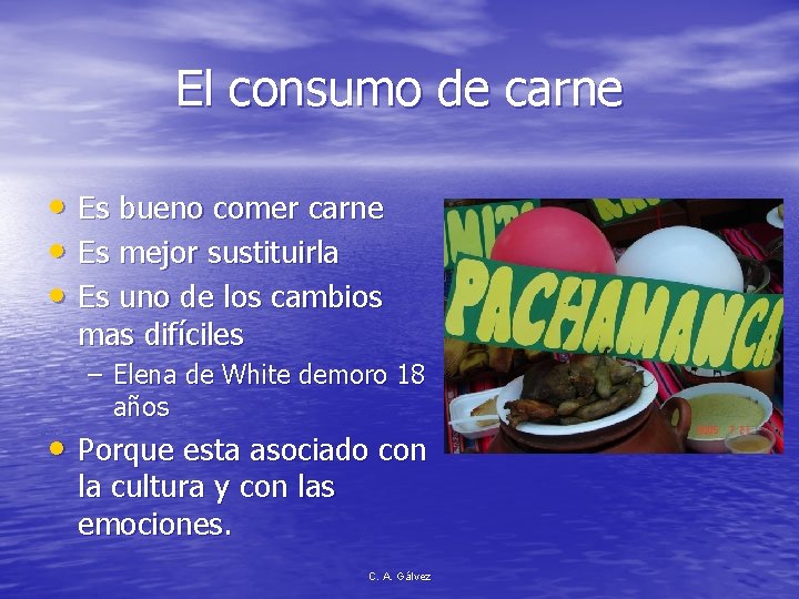 El consumo de carne • Es bueno comer carne • Es mejor sustituirla •